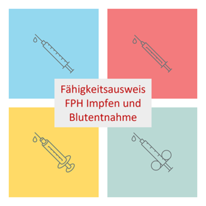 Fähigkeitsausweis FPH Impfen und Blutentnahme